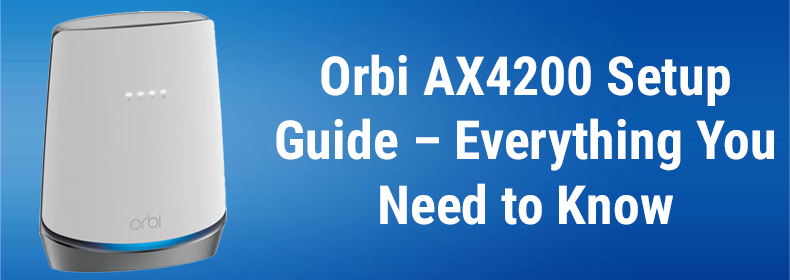 Orbi AX4200 Setup Guide